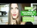 Consejos: 8 Reglas de Oro para Descubrir Tu Verdadera Vocación | Peace and Vogue