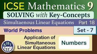ICSE Maths 9 | Simultaneous Linear Equations | Part 18 | Word Problem Numbers Set 7