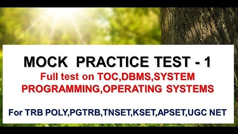 FULL MOCK TEST | PRACTICE TEST -1 | DBMS| OS | NETWORKS | SYSTEM SOFTWARE