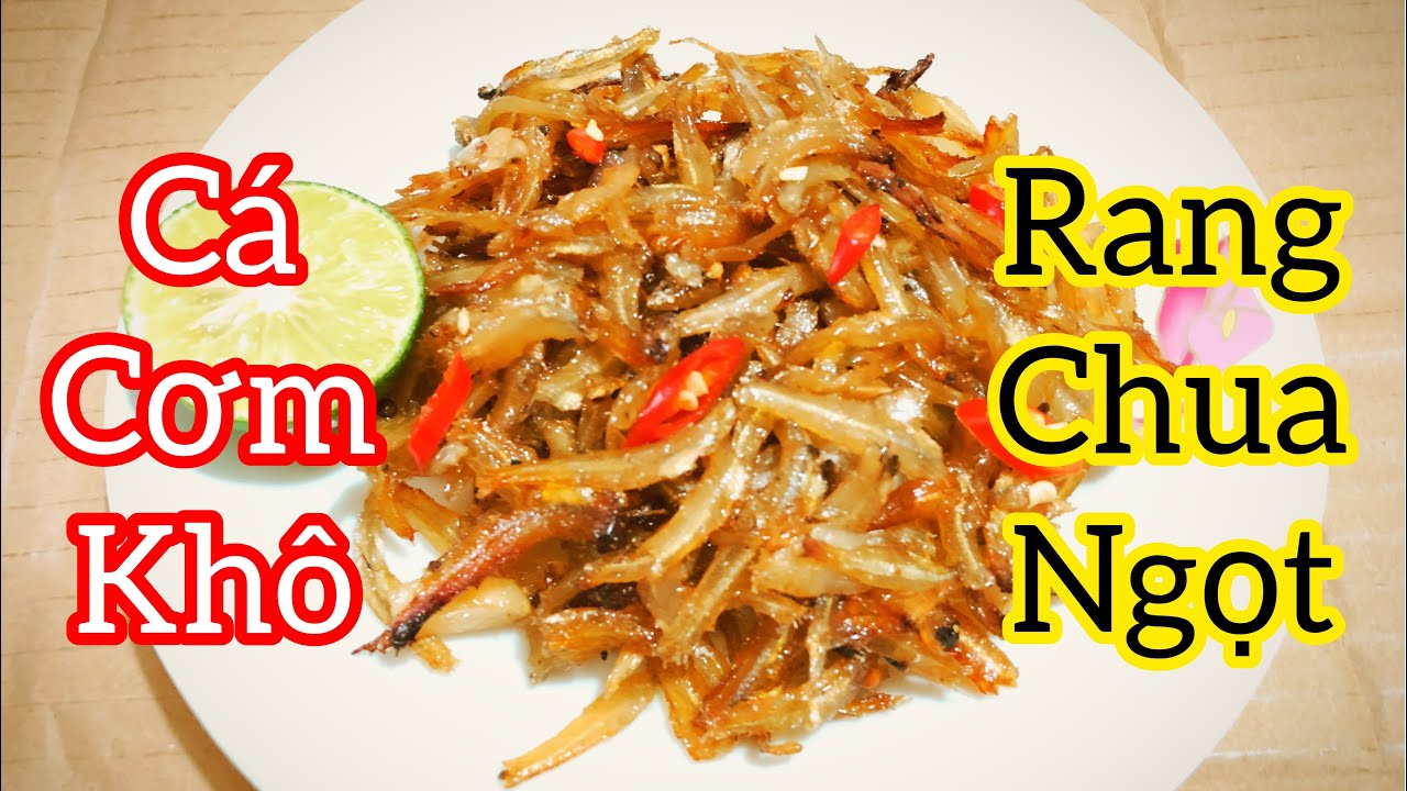Cách làm món Cá Cơm rang chua ngọt đậm đà hương vị | Cá khô rim cực ...