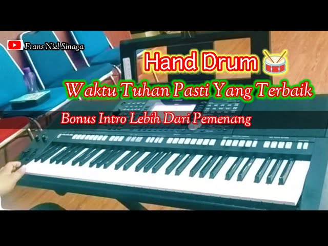 Hand Drum Keyboard Waktu Tuhan Pasti Yang Terbaik & Intro Lebih Dari Pemenang class=