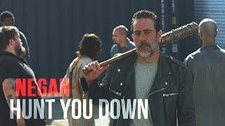 (TWD) Negan || Hunt You Down