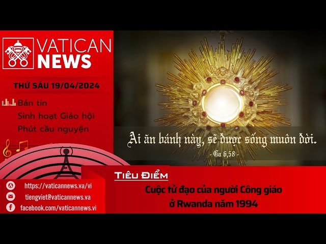 Radio thứ Sáu 19/04/2024 - Vatican News Tiếng Việt