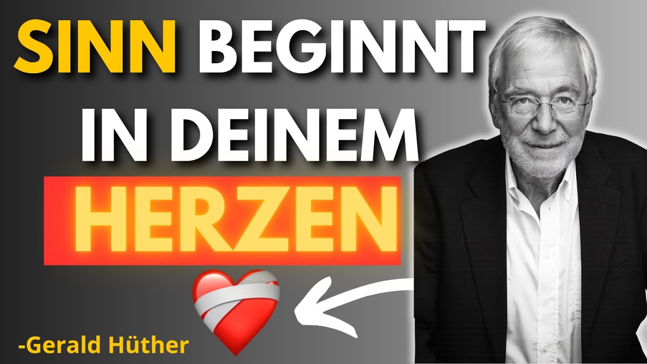 Wie du wieder Sinn im Leben findest | Gerald Hüther