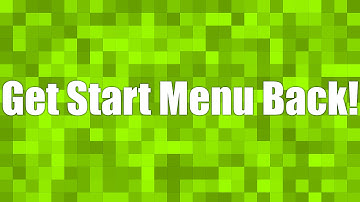 Get the Start Menu Back on Windows 10,8, and 8.1!