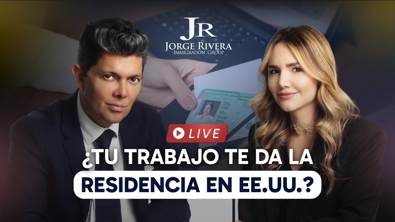 Residencia por Trabajo: TODO lo que necesitas saber | Abogado Jorge Rivera | EN VIVO 3PM