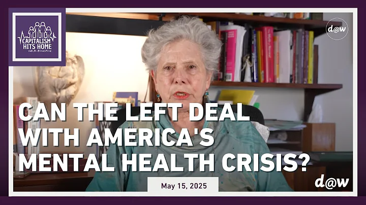 Capitalism Hits Home: Can The Left Deal With America's Mental Health Crisis?