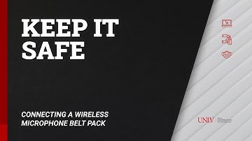 Keep IT Safe: Connecting a Wireless Microphone Belt-Pack