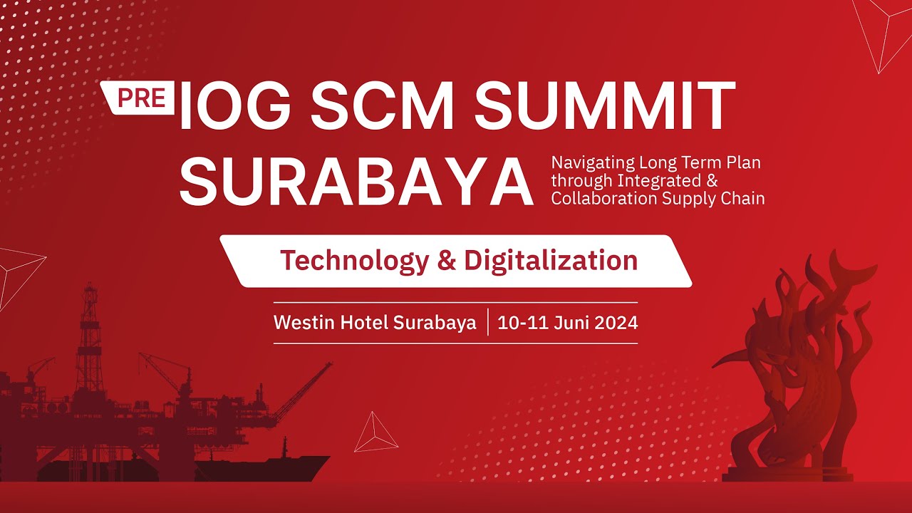 IOG SCM SUMMIT 2024 SURABAYA (DAY 2) YouTube