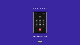 DeJ Loaf - Tell Me What It Is