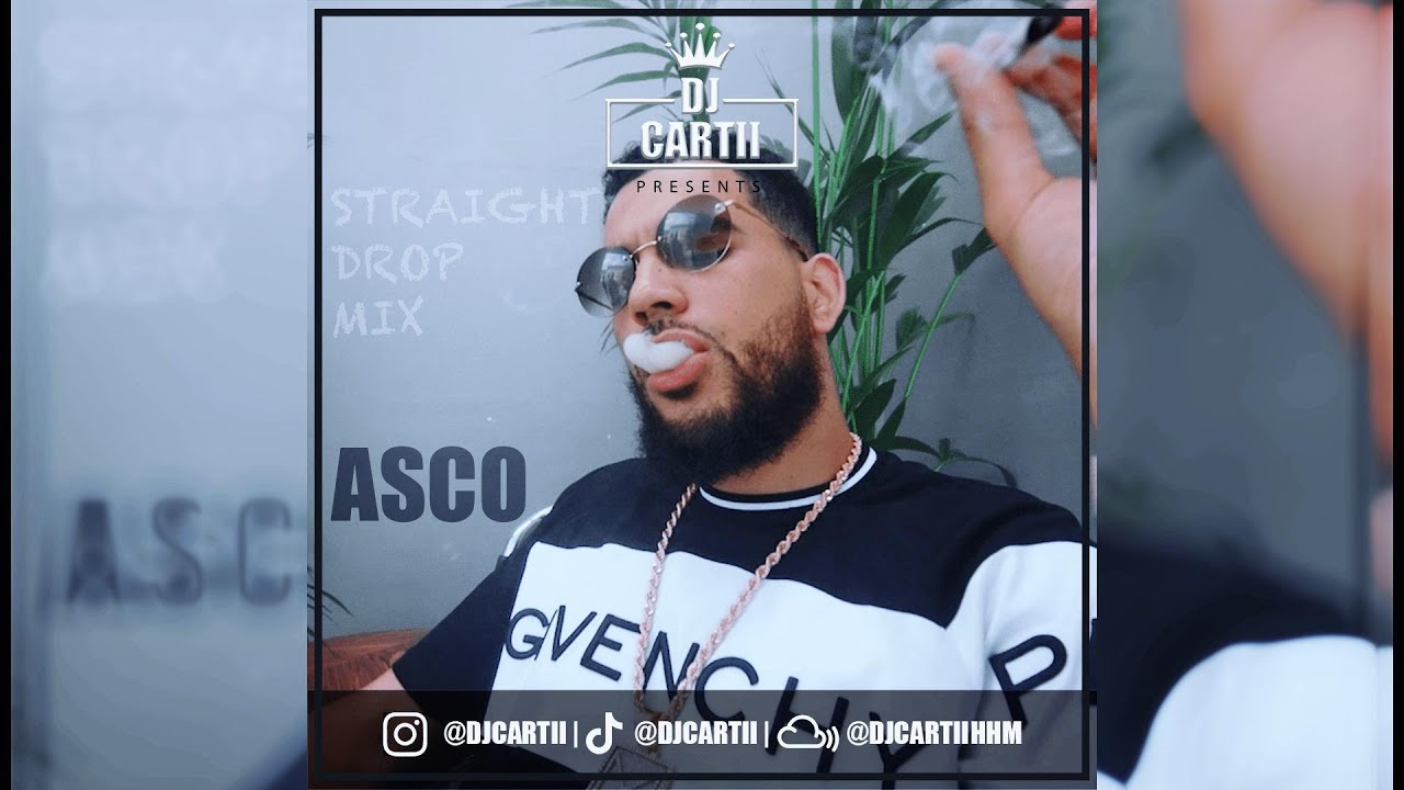 ASCO - Straight Drop 1 - 4 Mix (Mixed By @DJCartiiHHM)