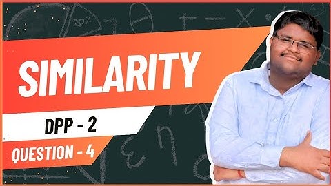 ICSE Class 10 | Similarity | DPP 2 – Q4 | Full Solution Explained