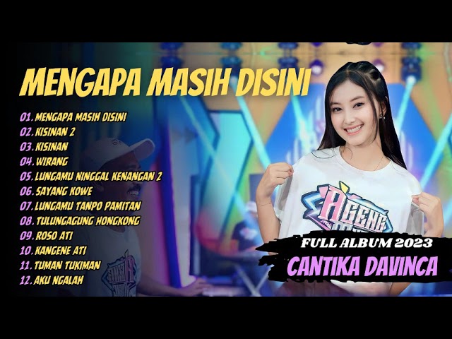 Cantika Davinca - MENGAPA MASIH DISINI - KISINAN 2 - WIRANG | Ageng Music | FULL ALBUM 2023 class=