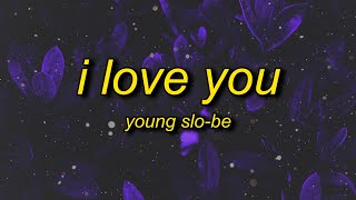 Young Slo-Be - I Love You (instrumental/sped up/tiktok remix)