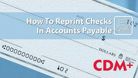 How to Reprint a Check in Accounts Payable | CDM+ Church Management Software