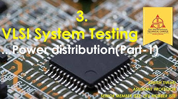 Lecture-3| VLSI System Testing| Power Distribution| Part-1