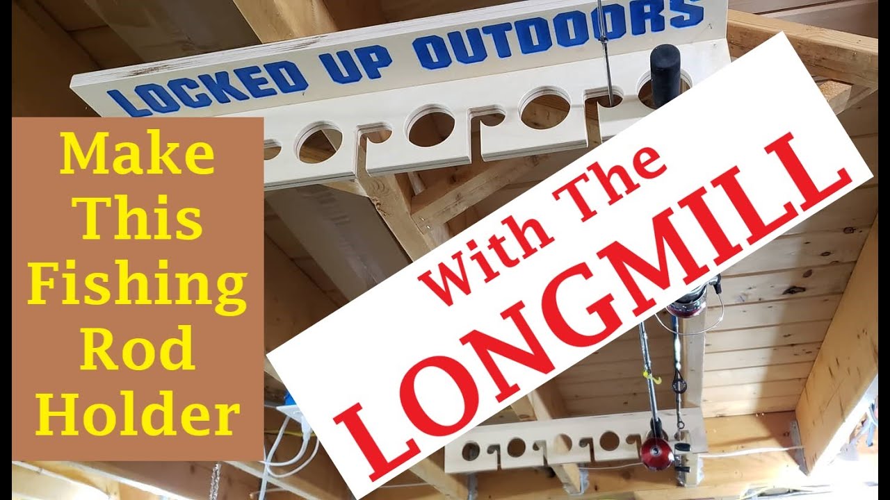 How to Make a Ceiling Mounted Fishing Rod Holder with the Longmill