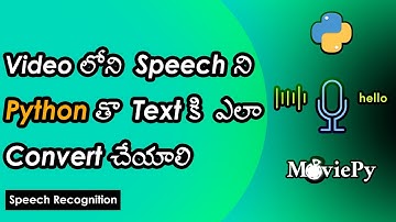How to Convert Video Speech to Text in Python | Speech Recognition |  MoviePy | Telugu