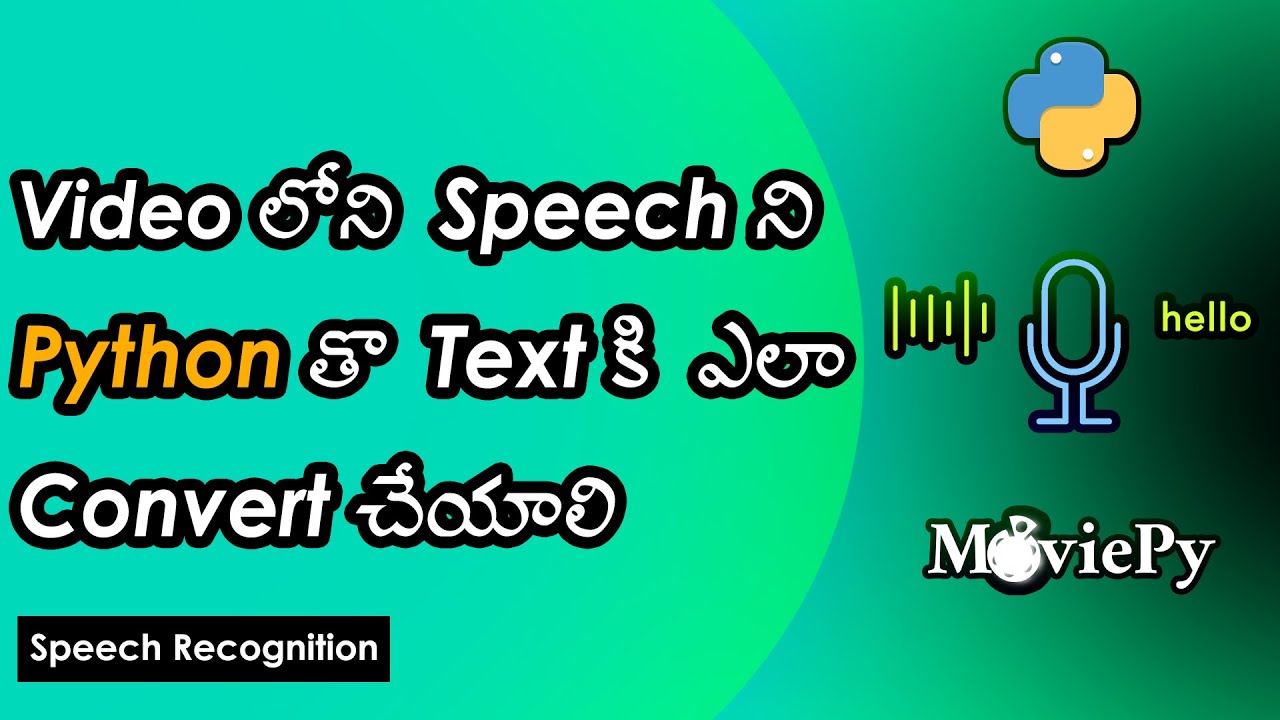How to Convert Video Speech to Text in Python | Speech Recognition ...