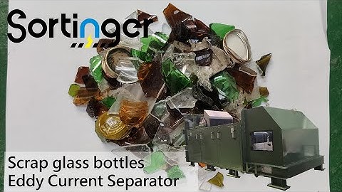 Eddy Current Separator | Scrap Glass Bottle Neck | Sortinger