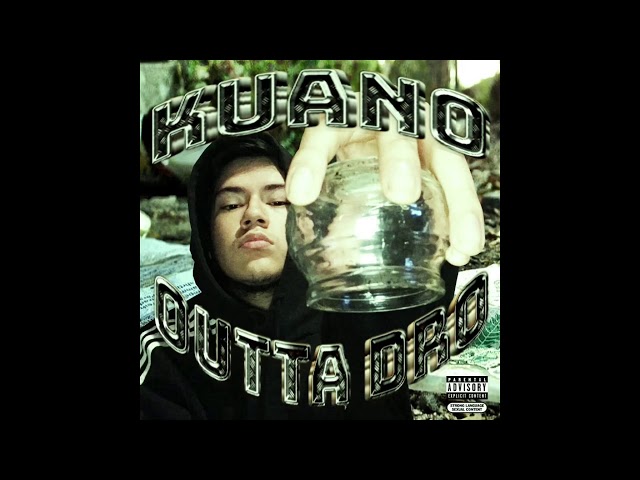 Kuano- Outta Dro (Official Audio) class=