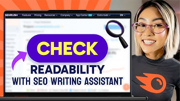 How to CHECK READABILITY with SEO Writing Assistant in Semrush (Step by Step) 2025