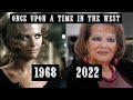Once Upon a Time in the West (1968) | ⭐️ | The Cast | Then and Now