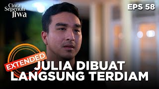 Julian Terdiam Dengan Pertanyaan Mamanya - CINTA SEPENUH JIWA | EPS. 58 EXTENDED VERSION