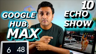 Echo Show 10 vs Nest Hub Max  Which one is Better for You!