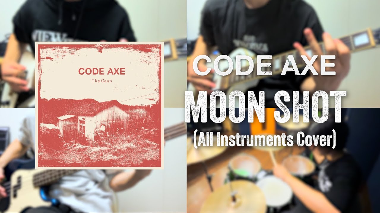 【全部、俺。】MOON SHOT/CODE AXE(All Instruments Cover)
