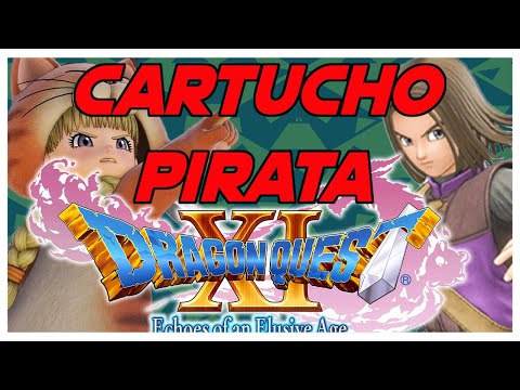 O porquê de se manter desatualizado | Dragon Quest XI | CARTUCHO PIRATA Ep. 2