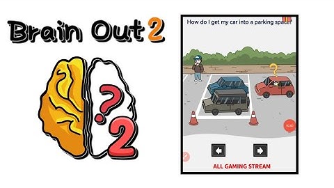 Brain Out 2 Level 168 || how do i get my car into a parking space? Gameplay