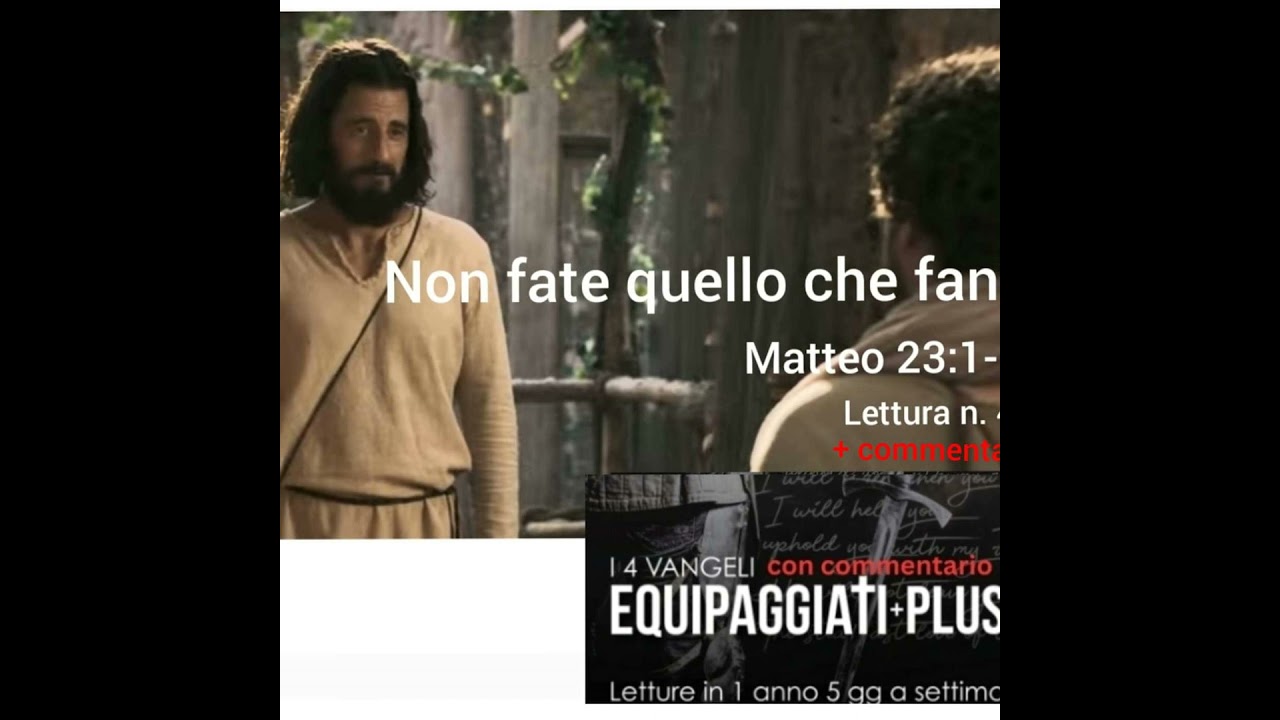 “Non fate quello che fanno” - Matteo 23:1-15. #49