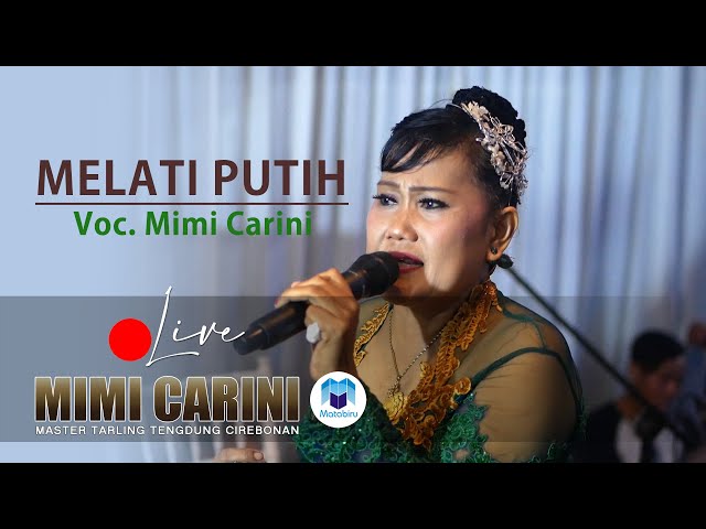 Melati Putih - Tarling Tengdung Cirebonan MIMI CARINI Live Event Matabiru Pro 21-03-2021 class=