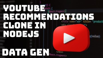 Part 1 - Create YouTube Recommendations Algorithm - NodeJS - Data Generation