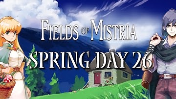 Fields of Mistria Spring Day 26