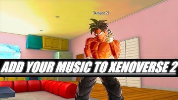Easy Dragon Ball Xenoverse 2 Custom Music Tutorial: Add Your Own Soundtrack!