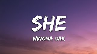 Winona Oak - SHE (Lyrics) chords