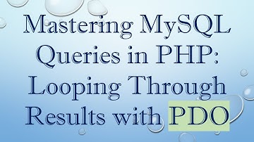 Mastering MySQL Queries in PHP: Looping Through Results with PDO