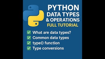 Python Data Types & Operations – Full Beginner