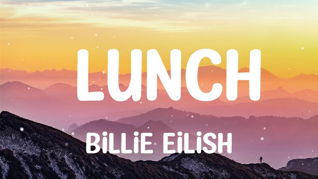 Billie Eilish - LUNCH (letra/Lyrics) - YouTube