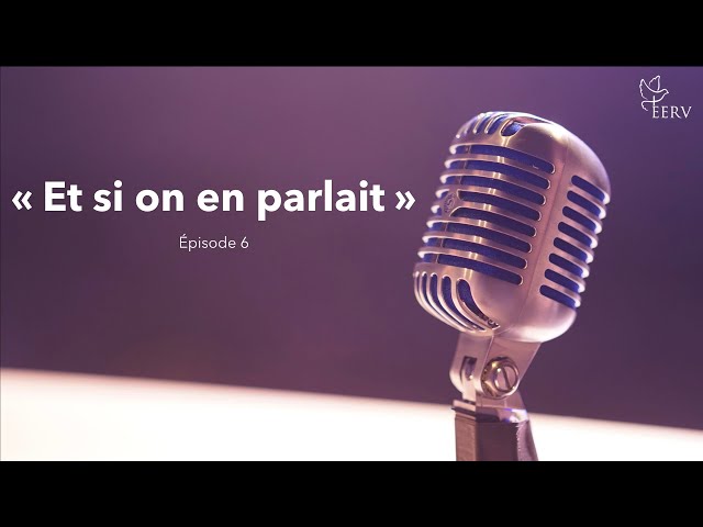 " Et Si On En Parlait ?" - Épisode 6 - Jonathan Manoovaloo (Rubrique EERV 15/05/2020)