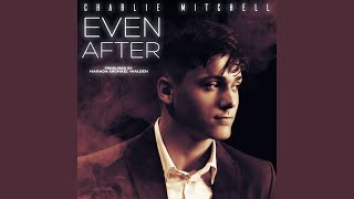 Even After - Charlie Mitchell