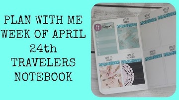 Plan With Me Week April 24th Travelers Notebook