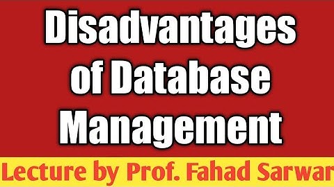 Disadvantage of Database Management System | ICS Part 2 Chapter 1