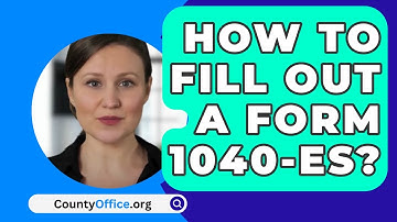 How To Fill Out A Form 1040-Es? - CountyOffice.org