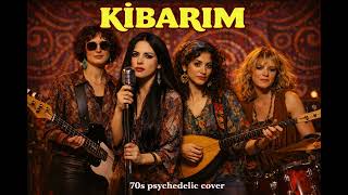 KİBARIM | 70’s Psychedelic Anatolian Rock Cover