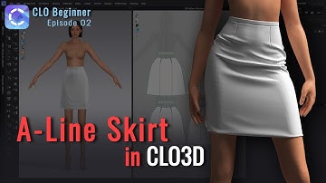 How to Model A-Line Skirts in CLO 3D - CLO Beginner Episode 02