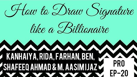 How to Draw Signature like a Billionaire|Autograph|PRO EP-20