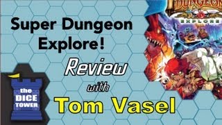 Super Dungeon Explore Review - with Tom Vasel